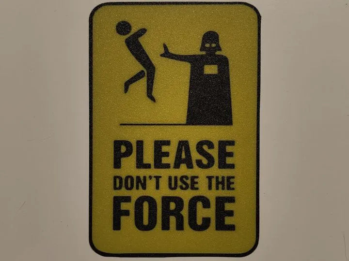 Please Don't use the Force Wall Art